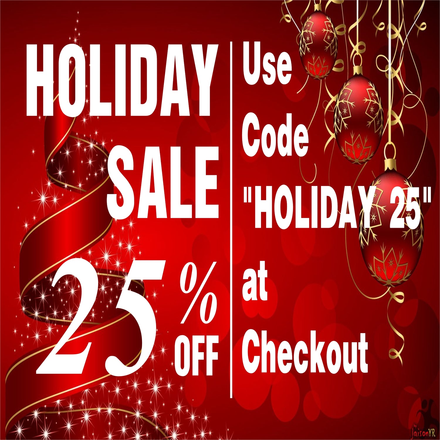 GET EXTRA DISCOUNT USE CODE "HOLIDAY 25"